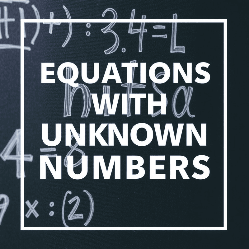 Illustration for the Equations with Unknown Numbers lesson on Math Lessons